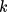 {"type":"$$","id":"76","aid":null,"backgroundColorModified":false,"code":"$$k$$","backgroundColor":"#ffffff","font":{"family":"Arial","color":"#000000","size":11},"ts":1759529914118,"cs":"ToMJ3eXZMCOBFkK0uuTp2w==","size":{"width":6,"height":12}}