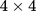 {"code":"$$4\\times4$$","id":"83","type":"$$","backgroundColorModified":false,"aid":null,"font":{"size":11,"color":"#000000","family":"Arial"},"backgroundColor":"#ffffff","ts":1759530701652,"cs":"3sSClDDLSqamUFjNk7jIrg==","size":{"width":36,"height":10}}