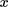{"type":"$$","backgroundColor":"#ffffff","font":{"size":11,"color":"#000000","family":"Arial"},"aid":null,"code":"$$x$$","backgroundColorModified":false,"id":"85","ts":1759531418314,"cs":"y7qR6Hj8amVjDejROKY1EA==","size":{"width":8,"height":6}}