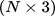 {"id":"90","code":"$$\\left(N\\times3\\right)$$","backgroundColorModified":false,"aid":null,"font":{"size":11,"color":"#000000","family":"Arial"},"type":"$$","backgroundColor":"#ffffff","ts":1759532090101,"cs":"DKVlRtibnCeAcw+F3r/9ow==","size":{"width":54,"height":16}}